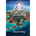 Seeing and Proclaiming Alaska's Destiny: Book Two - Paperback