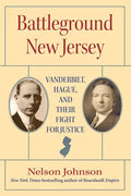 Battleground New Jersey: Vanderbilt, Hague, and Their Fight for Justice - Hardcover