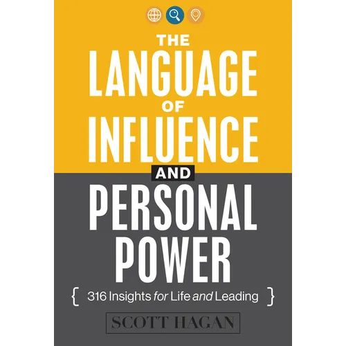The Language of Influence and Personal Power: 316 Insights for Life and Leading - Paperback