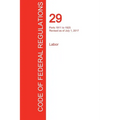 CFR 29, Parts 1911 to 1925, Labor, July 01, 2017 (Volume 7 of 9) - Paperback