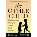 The Other Child: The Exceptional Siblings of Special Needs Children - Hardcover