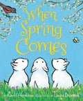 When Spring Comes: An Easter and Springtime Book for Kids - Paperback