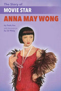 The Story of Movie Star Anna May Wong - Paperback