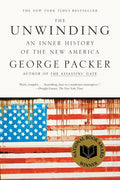 The Unwinding: An Inner History of the New America - Paperback