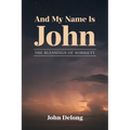 And My Name Is John: The Blessings of Sobriety - Paperback