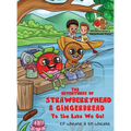 The Adventures of Strawberryhead & Gingerbread: To the Lake We Go! A fantastical story about children with different abilities forming new connections - Hardcover