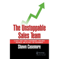 The Unstoppable Sales Team: Elevate Your Team's Performance, Win More Business, and Attract Top Performers - Paperback