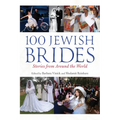 100 Jewish Brides: Stories from Around the World - Hardcover