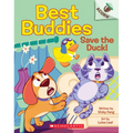 Save the Duck!: An Acorn Book (Best Buddies #2) - Paperback
