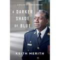 A Darker Shade of Blue: A Police Officer's Memoir - Paperback