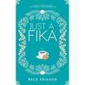 Just a Fika: Coffee, Connection, and a Matchmaking Ghost Grandmother - Paperback
