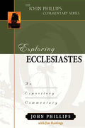 Exploring Ecclesiastes: An Expository Commentary - Hardcover