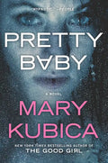 Pretty Baby: A Thrilling Suspense Novel from the Nyt Bestselling Author of Local Woman Missing - Paperback
