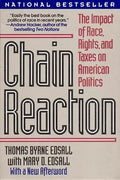 Chain Reaction: The Impact of Race, Rights, and Taxes on American Politics (Revised) - Paperback