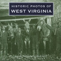 Historic Photos of West Virginia - Hardcover
