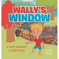 Wally's Window: A Tasty Adventure in Picky Eating - Hardcover
