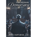 Parkinsonian Democracy: A Legal Fiction Advocating Diet and Exercise for Parkinson's - Paperback
