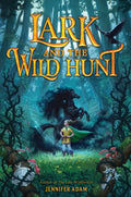 Lark and the Wild Hunt - Hardcover