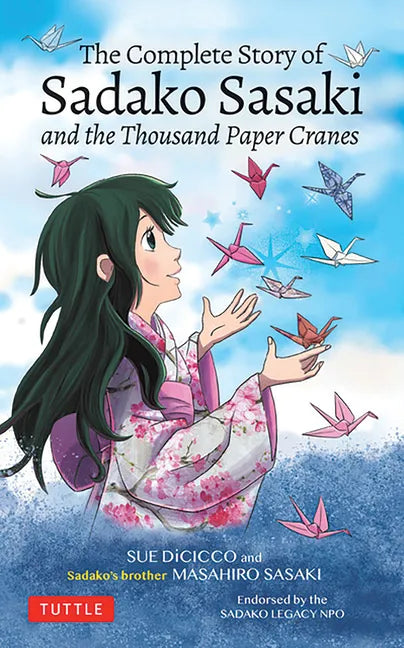 The Complete Story of Sadako Sasaki: And the Thousand Paper Cranes - Paperback