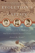 Evolution's Captain: The Story of the Kidnapping That Led to Charles Darwin's Voyage Aboard the Beagle - Paperback
