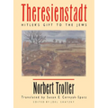 Theresienstadt: Hitler's Gift to the Jews - Paperback