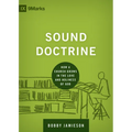Sound Doctrine: How a Church Grows in the Love and Holiness of God - Hardcover