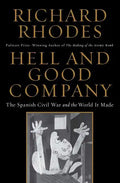 Hell and Good Company: The Spanish Civil War and the World It Made - Paperback