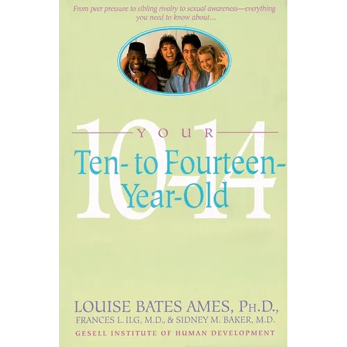 Your Ten to Fourteen Year Old - Paperback