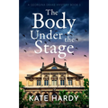 The Body Under the Stage: An addictive murder mystery - Paperback