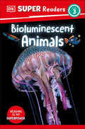 DK Super Readers Level 3 Bioluminescent Animals - Paperback