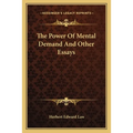 The Power Of Mental Demand And Other Essays - Paperback
