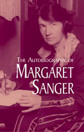 The Autobiography of Margaret Sanger - Paperback