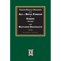 Families Directly Descended from All the Royal Families in Europe, 495-19323 and Mayflower Descendants - Paperback