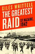 The Greatest Raid: St. Nazaire, 1942 - Hardcover