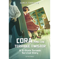 Cora and the Terrible Twister: A Tri-State Tornado Survival Story - Paperback