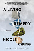 A Living Remedy: A Memoir - Hardcover