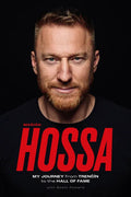 Marián Hossa: My Journey from Trencín to the Hall of Fame - Hardcover