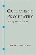 Outpatient Psychiatry: A Beginner's Guide - Paperback