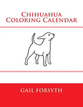 Chihuahua Coloring Calendar - Paperback