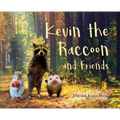 Kevin the Raccoon and Friends - Hardcover