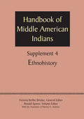 Supplement to the Handbook of Middle American Indians, Volume 4: Ethnohistory - Paperback
