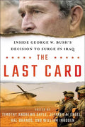 The Last Card: Inside George W. Bush's Decision to Surge in Iraq - Hardcover