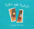 Kuku and Mwewe - A Swahili Folktale: A Swahili Folktale - Hardcover