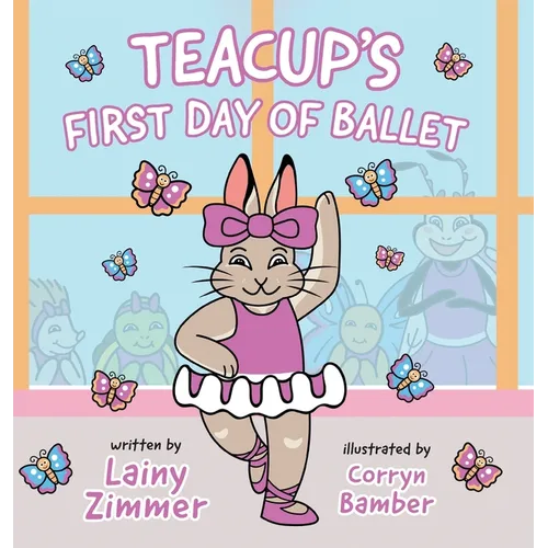 Teacup's First Day of Ballet - Hardcover