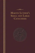 Luther's Small and Large Catechisms - Hardcover