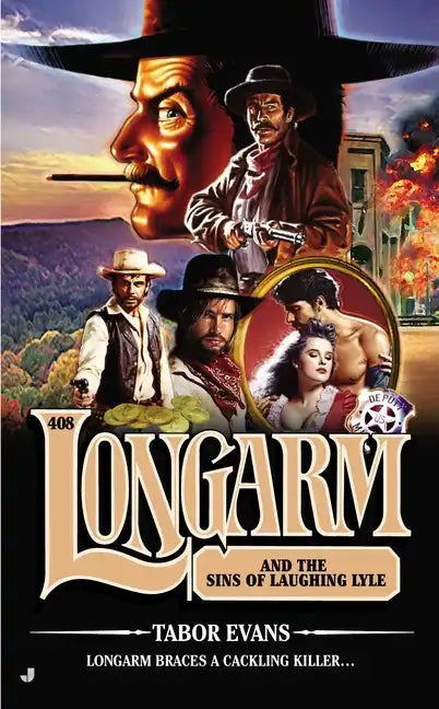 Longarm #408: Longarm #408: Longarm and the Sins of Laughing Lyle - Paperback