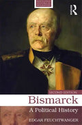 Bismarck: A Political History - Paperback