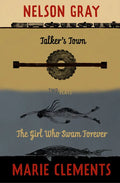Talker's Town and the Girl Who Swam Forever: Two Plays - Paperback