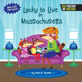 Lucky to Live in Massachusetts - Hardcover