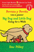Big Dog and Little Dog Going for a Walk/Perrazo Y Perrito Van a Pasear: Bilingual English-Spanish - Paperback